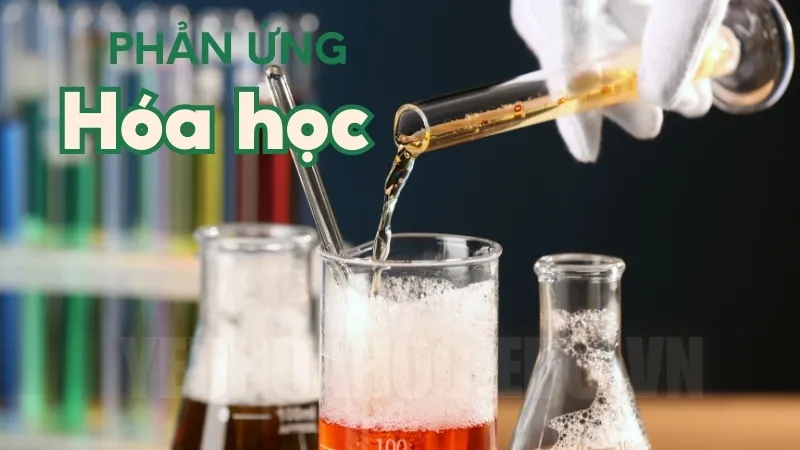 Phản ứng hóa học là gì?