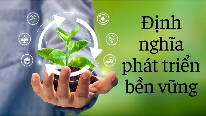 Bản chất cốt lõi của sự phát triển bền vững
