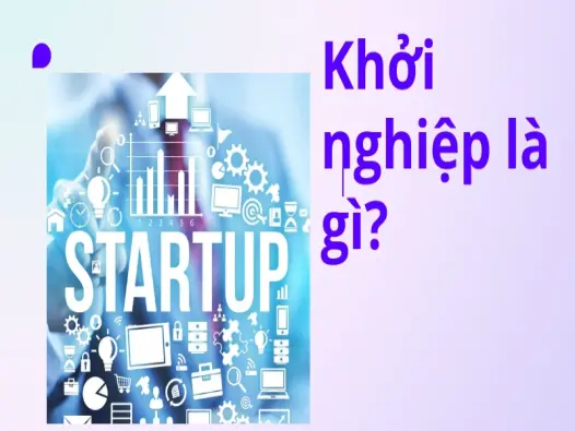 Khởi nghiệp hiệu quả- Khái niệm và bí quyết dẫn đến thành công
