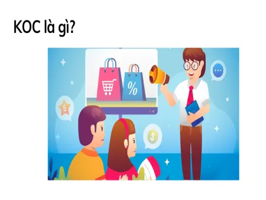 KOC là gì và sức ảnh hưởng trong chiến dịch Marketing