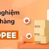 Kinh nghiệm bán hàng Shopee giúp bạn tăng đơn thần tốc