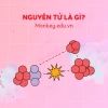 Phân biệt Nguyên tử và Nguyên tố Hóa học: Điểm Khác Biệt Cốt Lõi