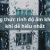 Hướng dẫn những cách đo độ ẩm không khí chính xác và hiệu quả nhất 2026