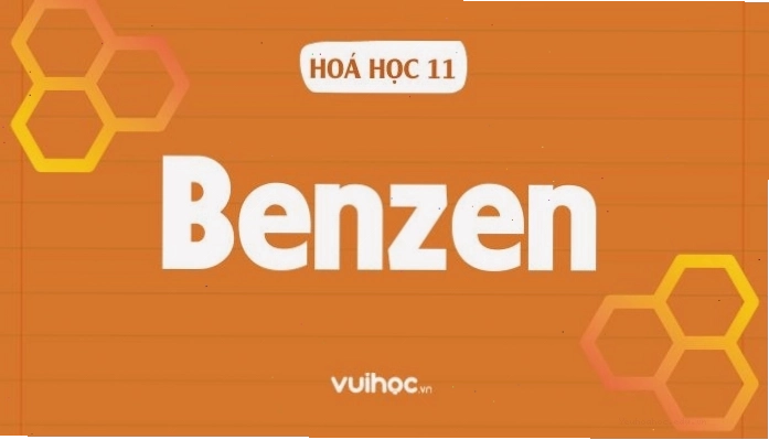 Benzen là gì? Tính chất hóa học, công thức và đồng đẳng của benzen
