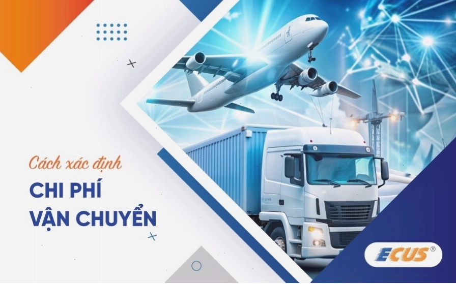Các bước xác định chi phí vận chuyển FE trong xuất nhập khẩu