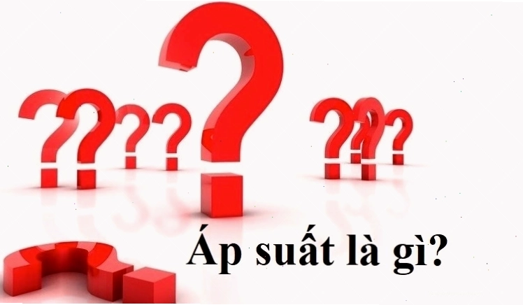 Khái niệm áp suất trong vật lý và hóa học