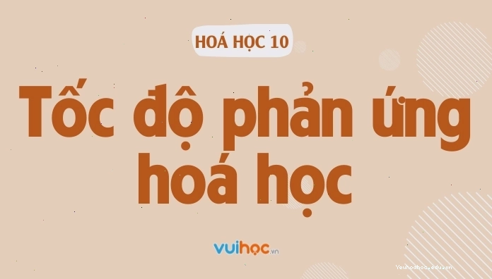 Minh họa các yếu tố ảnh hưởng đến tốc độ phản ứng hóa học