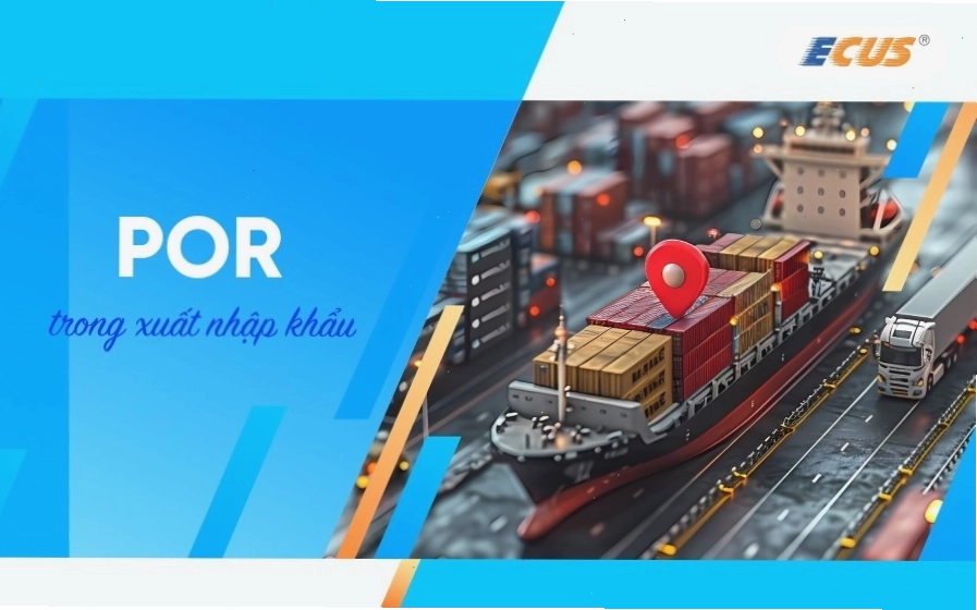 POR trong xuất nhập khẩu và ví dụ thực tế