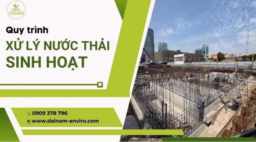 Quy Trình Xử Lý Nước Thải Sinh Hoạt Mới Tại 2026