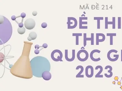 Đề thi THPT Quốc gia 2023 môn Hoá- Mã đề 214