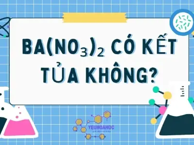 Ba(NO₃)₂ có kết tủa không? Các phản ứng hóa học của bari nitrat