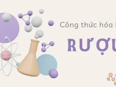 Rượu Etanol là gì? Tìm hiểu công thức hóa học của rượu
