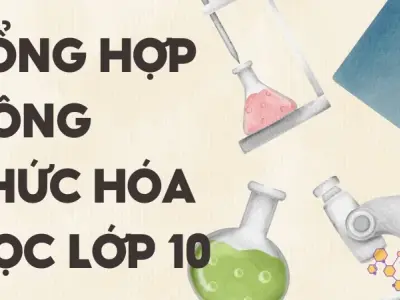 Tổng hợp toàn bộ công thức hóa học lớp 10 chi tiết