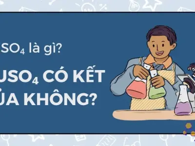 CuSO₄ có kết tủa không? CuSO₄ là gì? Ứng dụng của CuSO₄ 