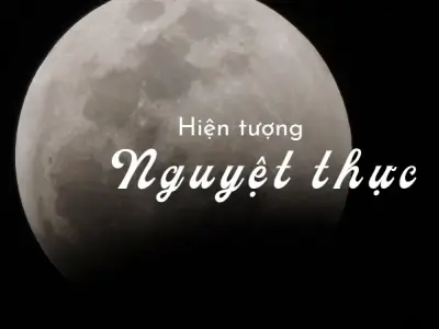 Hiện tượng nguyệt thực xảy ra như thế nào? 