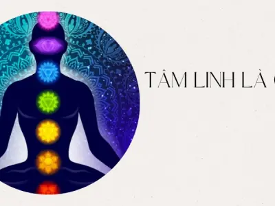 Tâm linh là gì? Hiểu đúng bản chất để tránh sự nhầm lẫn