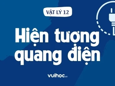 Quang điện là gì? Nguyên lý, cấu tạo và ứng dụng chi tiết