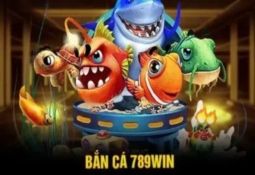 Tại sao bắn cá 789win là sự lựa chọn hàng đầu cho game thủ?