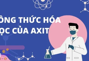 Công thức hóa học của axit – Tìm hiểu chi tiết về các axit phổ biến