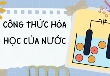 Công thức hóa học của nước – Tìm hiểu chi tiết về H2O