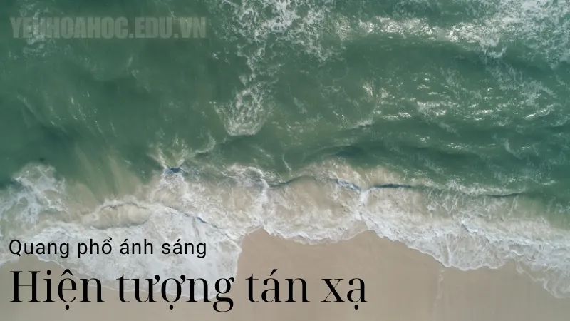 Quang phổ ánh sáng và hiện tượng tán xạ